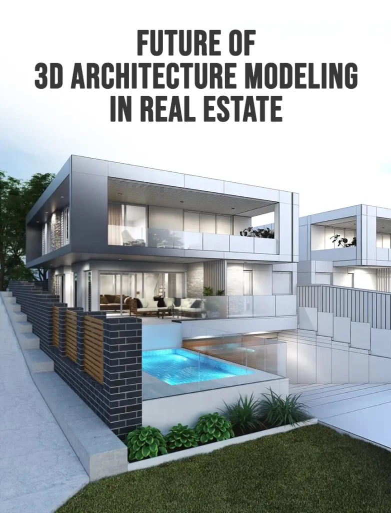 The Future of 3D Architecture Modeling in Real Estate Development