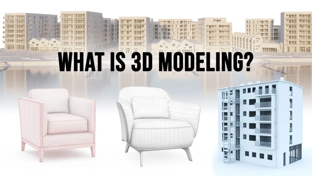 3D Modeling Definition_What Is 3D Modeling