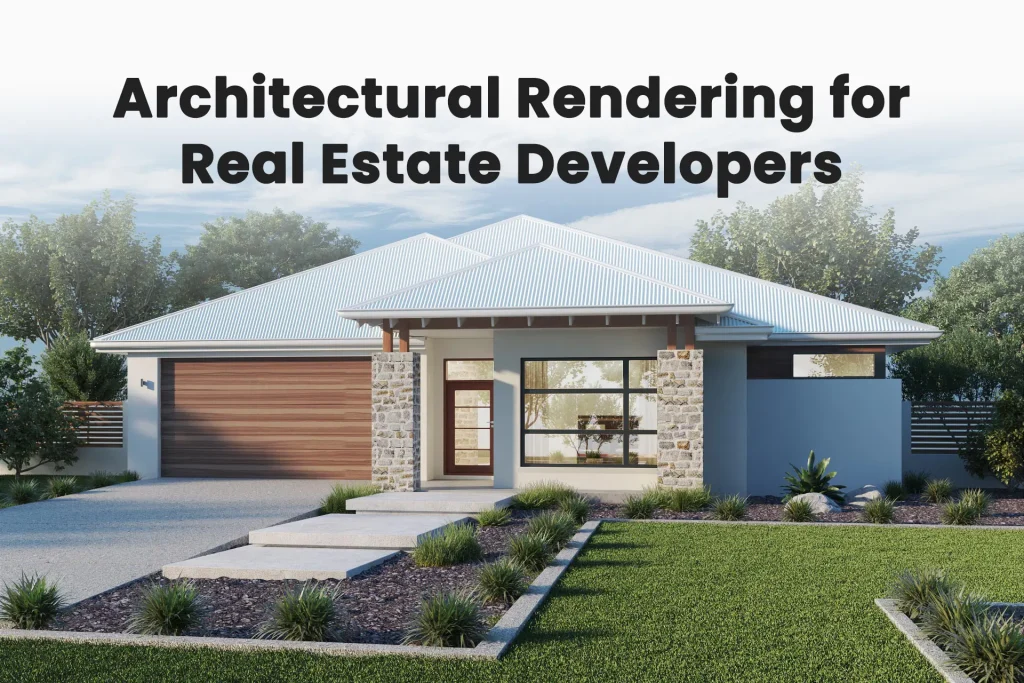 Architectural Rendering for Real Estate Developers