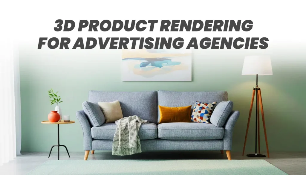 3D Product Rendering for Advertising Agencies in New York