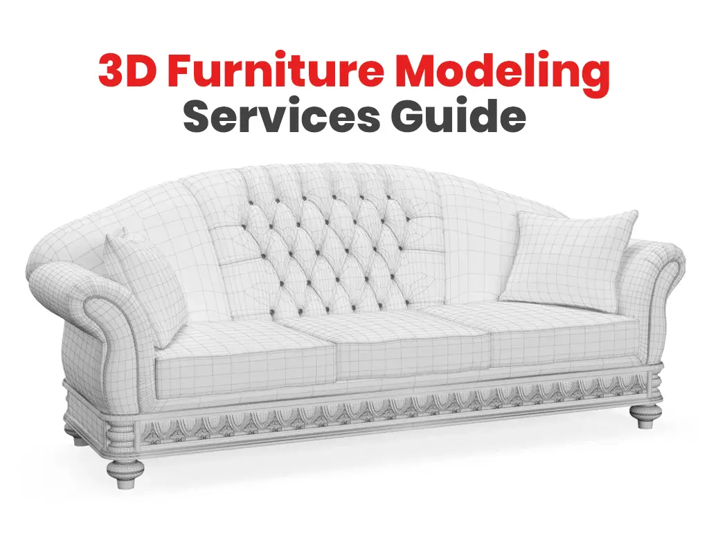 3D Furniture Modeling Services Guide