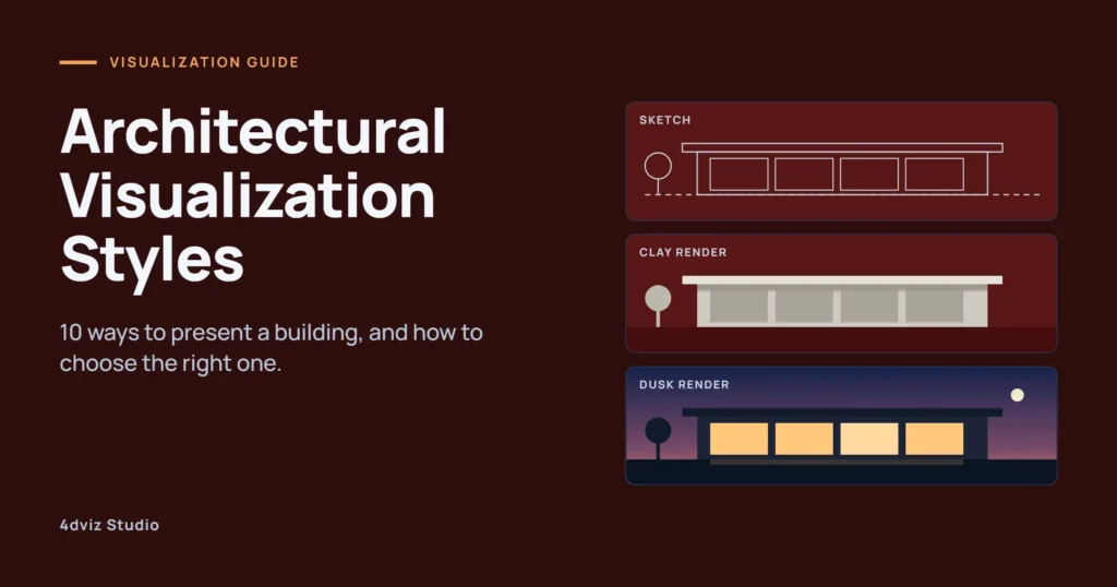 Visualising A Picture Architectural Visualization Styles: How to Choose One